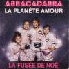 disque emission fusee de noe abbacadabra la planete amour la fusee de noe