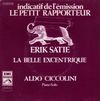 disque emission petit rapporteur indicatif de l emission le petit rapporteur erik satie