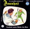 disque live ivanhoe les nouvelles aventures d ivanhoe 2 ivanhoe contre robin des bois