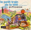 disque animation divers petit train de la memoire le petit train de la tele de maurice brunot en provence