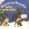 disque animation divers bonne nuit les petits bonne nuit les petits petit papa noel